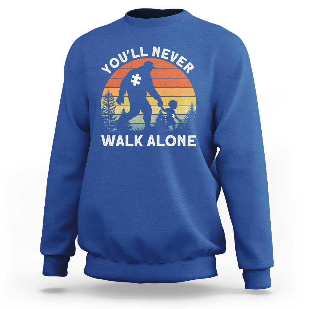 Autism Acceptance Sweatshirt Autism Dad You'll Never Walk Alone Support