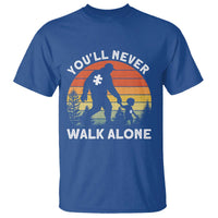 Autism Acceptance T Shirt Autism Dad You'll Never Walk Alone Support
