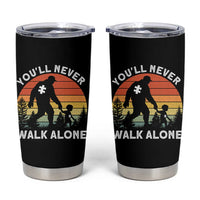 Autism Acceptance Tumbler Cup Autism Dad You'll Never Walk Alone Support