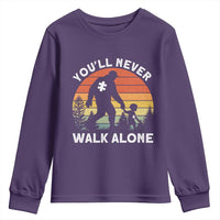 Autism Acceptance Youth Sweatshirt Autism Dad You'll Never Walk Alone Support