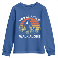 Autism Acceptance Youth Sweatshirt Autism Dad You'll Never Walk Alone Support