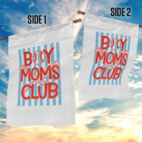 Boy Moms Club Garden Flag Funny Motherhood Baseball Gift For Mom