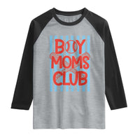 Boy Moms Club Raglan Shirt Funny Motherhood Baseball Gift For Mom