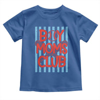 Boy Moms Club Toddler T Shirt Funny Motherhood Baseball Gift For Mom