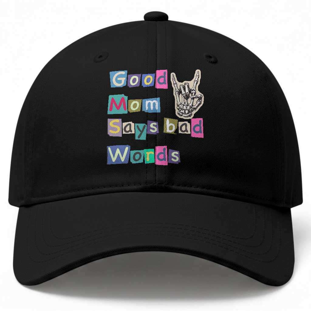 Good Moms Say Bad Words Baseball Cap Funny Sarcastic Mom Mother’s Day Gift