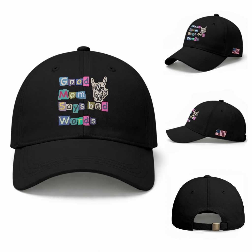 Good Moms Say Bad Words Baseball Cap Funny Sarcastic Mom Mother’s Day Gift