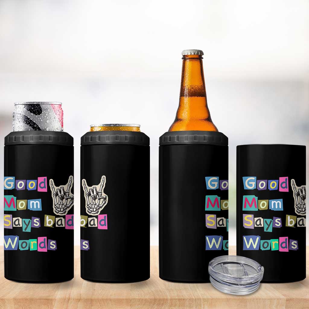Good Moms Say Bad Words 4 in 1 Can Cooler Tumbler Funny Sarcastic Mom Mother’s Day Gift