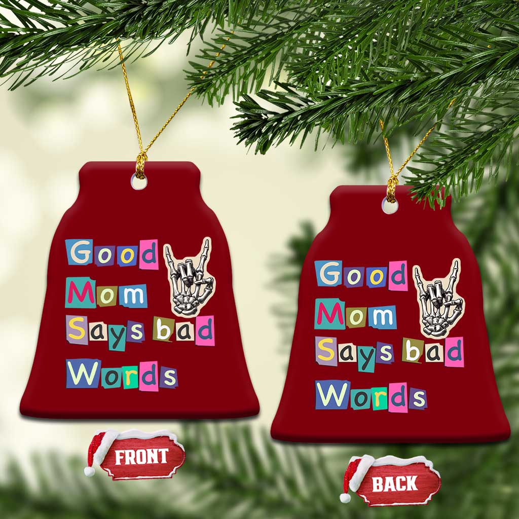 Good Moms Say Bad Words Ceramic Ornament Funny Sarcastic Mom Mother’s Day Gift