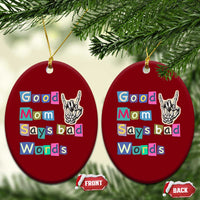 Good Moms Say Bad Words Ceramic Ornament Funny Sarcastic Mom Mother’s Day Gift