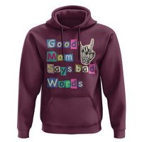 Good Moms Say Bad Words Hoodie Funny Sarcastic Mom Mother’s Day Gift