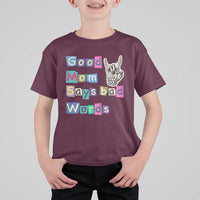Good Moms Say Bad Words T Shirt For Kid Funny Sarcastic Mom Mother’s Day Gift