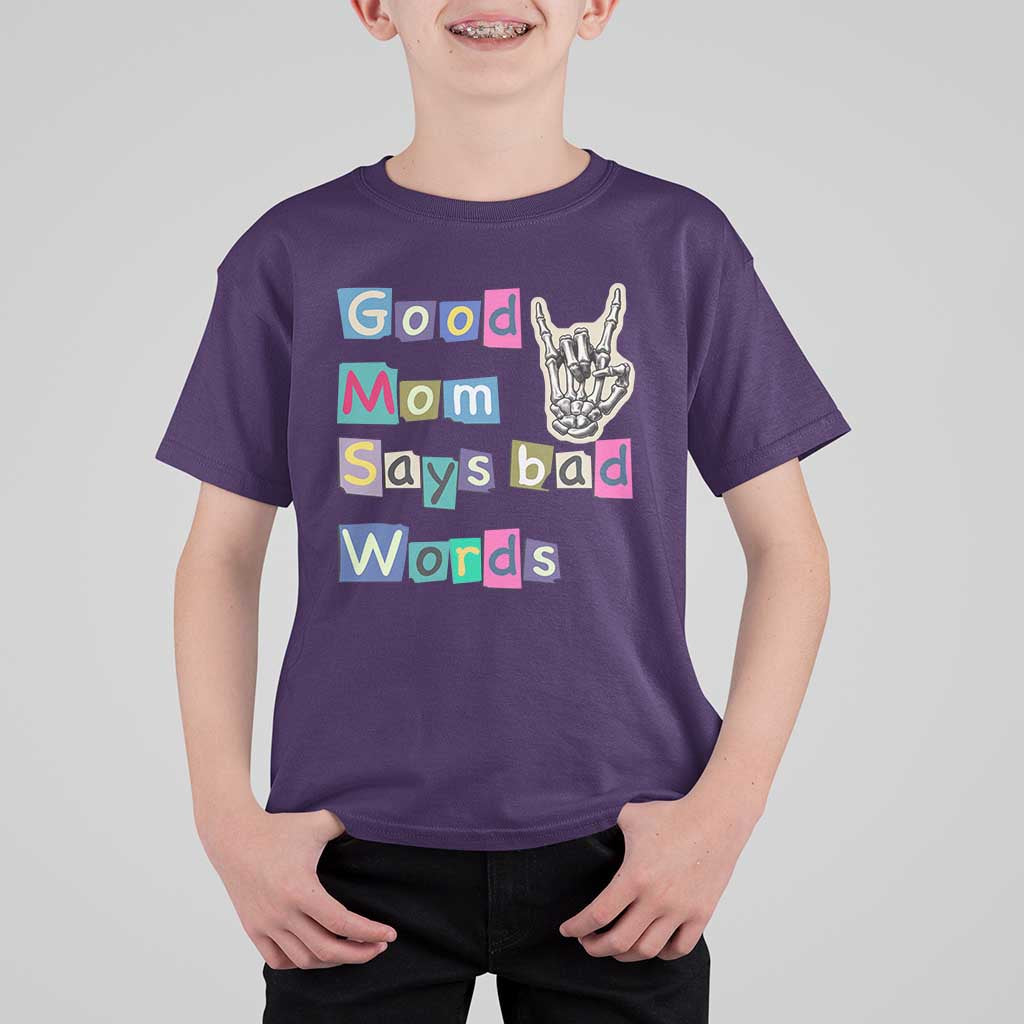Good Moms Say Bad Words T Shirt For Kid Funny Sarcastic Mom Mother’s Day Gift