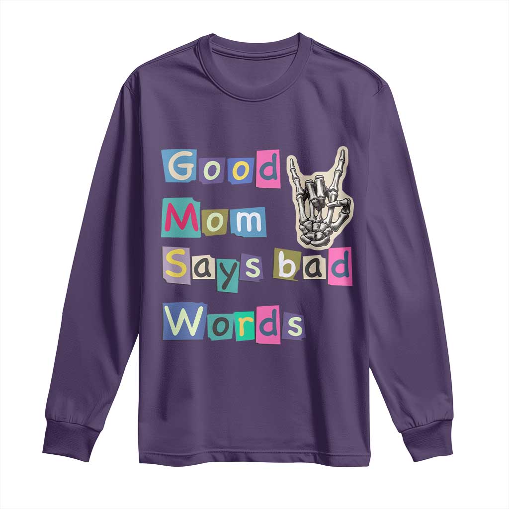 Good Moms Say Bad Words Long Sleeve Shirt Funny Sarcastic Mom Mother’s Day Gift