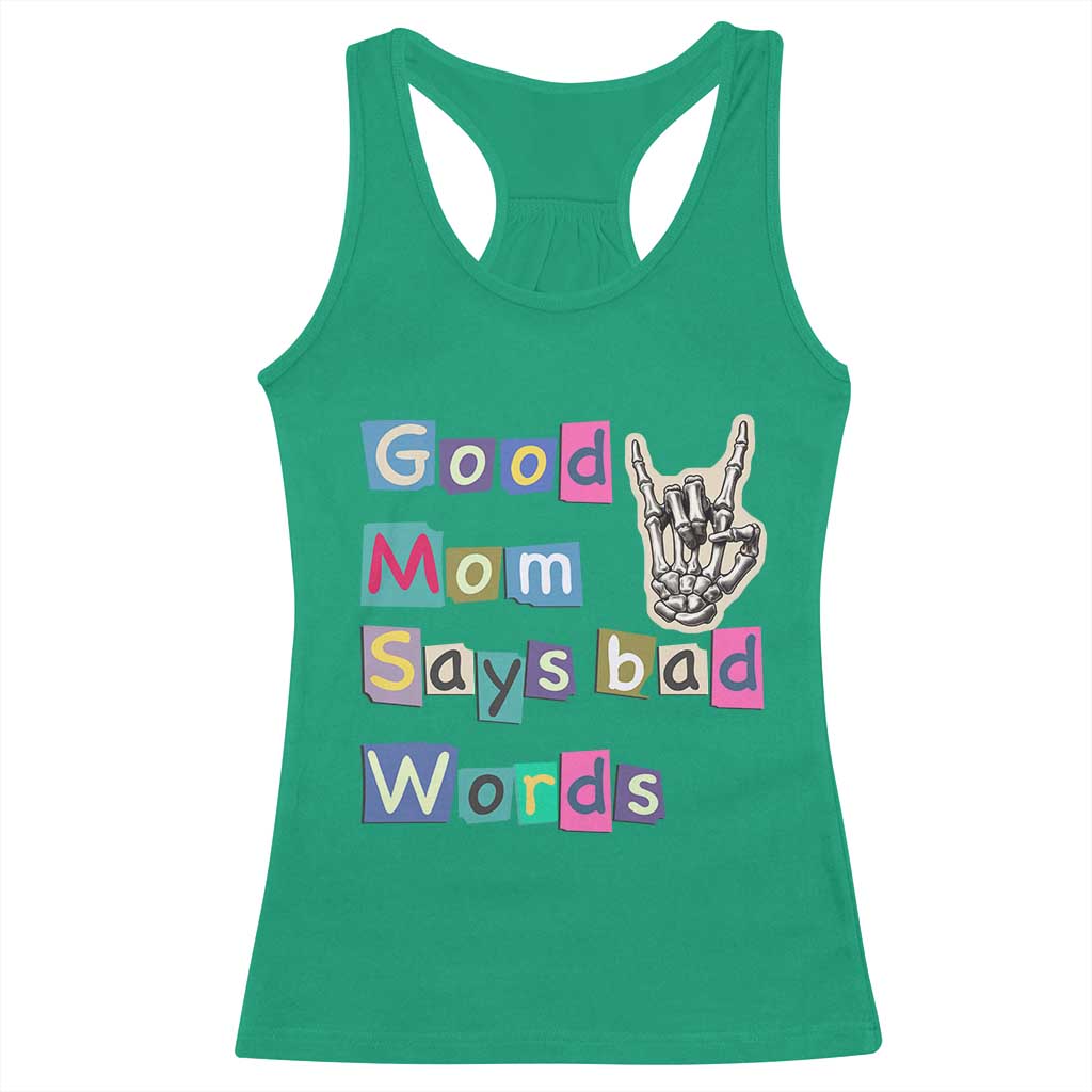 Good Moms Say Bad Words Racerback Tank Top Funny Sarcastic Mom Mother’s Day Gift