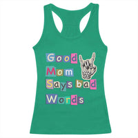 Good Moms Say Bad Words Racerback Tank Top Funny Sarcastic Mom Mother’s Day Gift