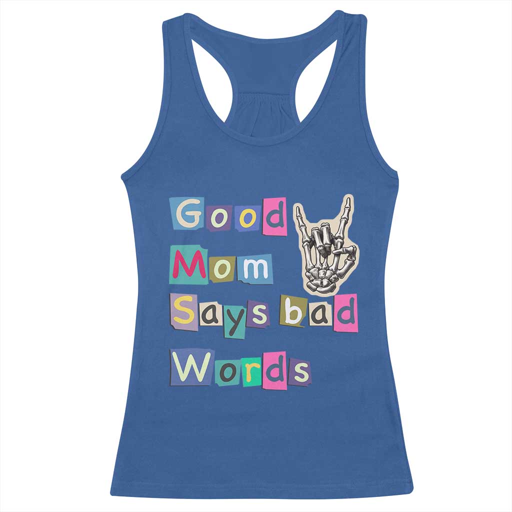 Good Moms Say Bad Words Racerback Tank Top Funny Sarcastic Mom Mother’s Day Gift