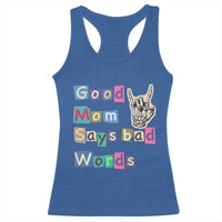 Good Moms Say Bad Words Racerback Tank Top Funny Sarcastic Mom Mother’s Day Gift
