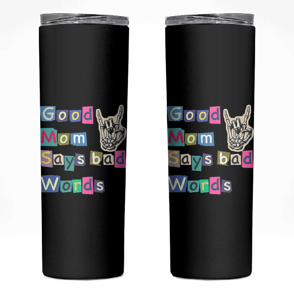 Good Moms Say Bad Words Skinny Tumbler Funny Sarcastic Mom Mother’s Day Gift