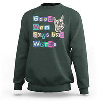 Good Moms Say Bad Words Sweatshirt Funny Sarcastic Mom Mother’s Day Gift