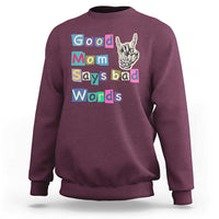 Good Moms Say Bad Words Sweatshirt Funny Sarcastic Mom Mother’s Day Gift
