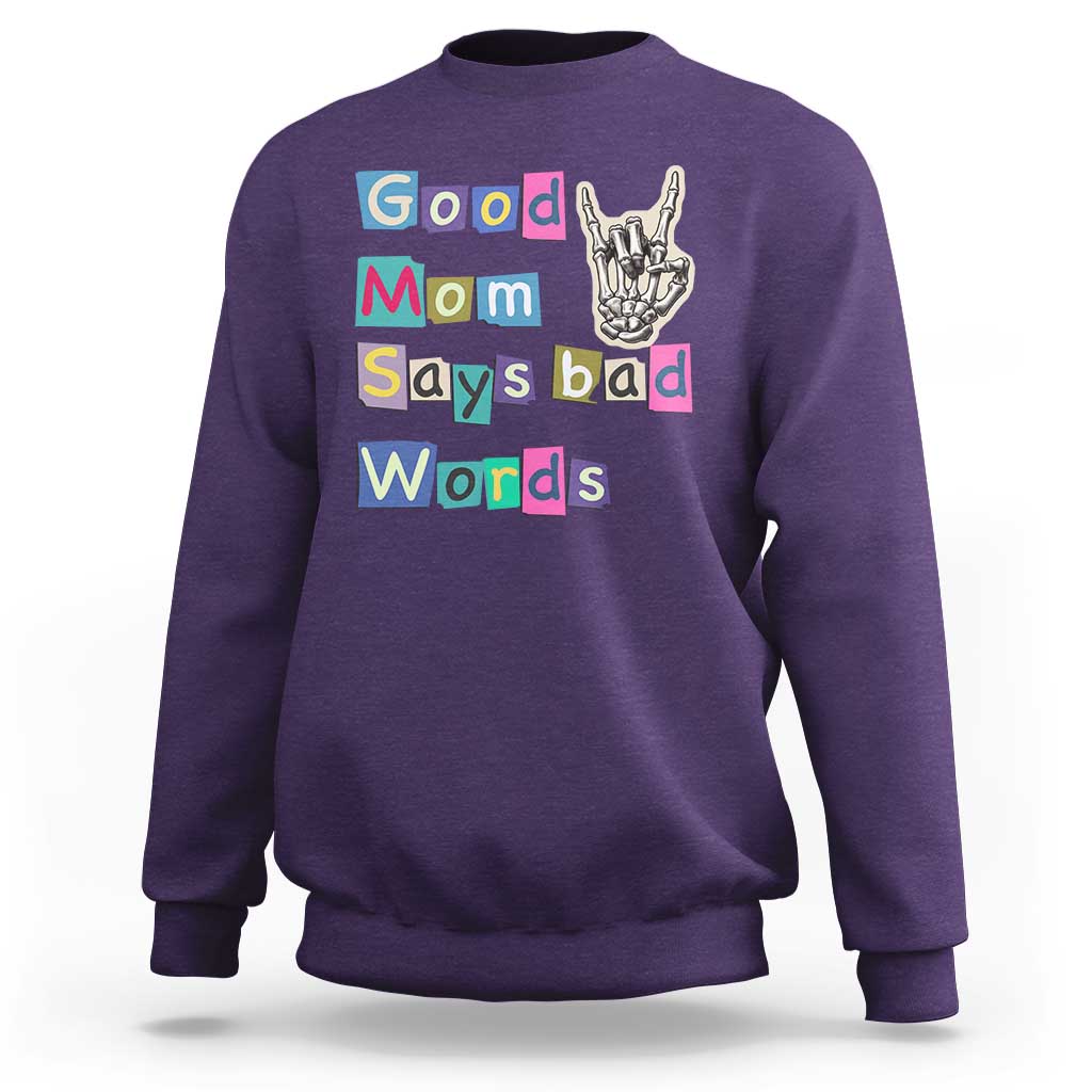Good Moms Say Bad Words Sweatshirt Funny Sarcastic Mom Mother’s Day Gift