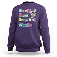 Good Moms Say Bad Words Sweatshirt Funny Sarcastic Mom Mother’s Day Gift