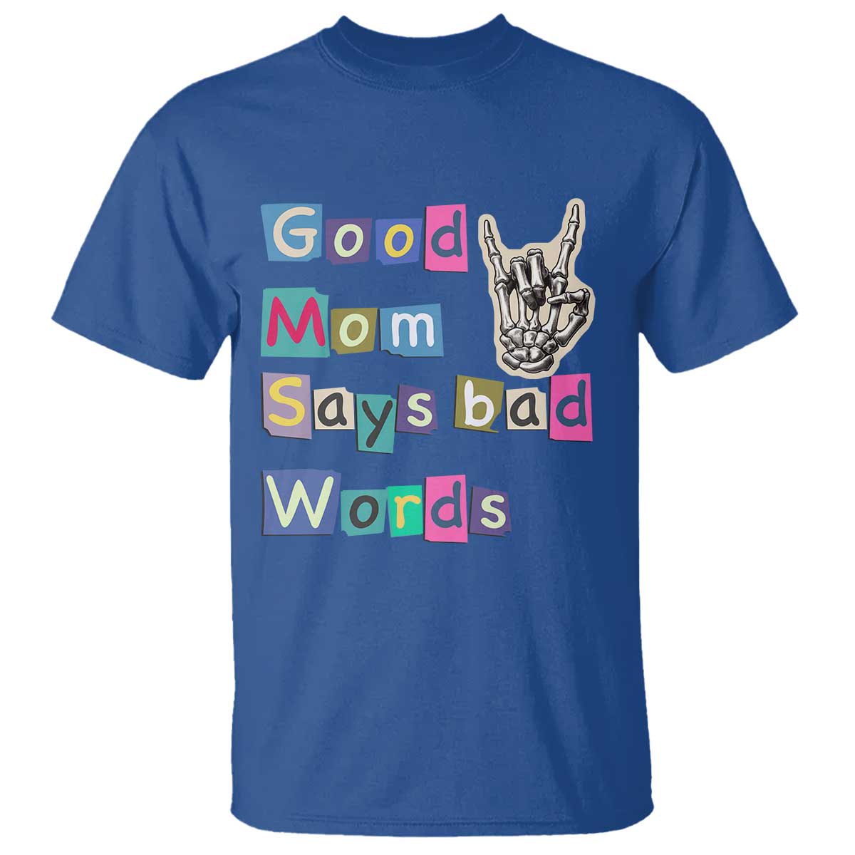 Good Moms Say Bad Words T Shirt Funny Sarcastic Mom Mother’s Day Gift