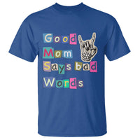 Good Moms Say Bad Words T Shirt Funny Sarcastic Mom Mother’s Day Gift