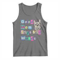 Good Moms Say Bad Words Tank Top Funny Sarcastic Mom Mother’s Day Gift