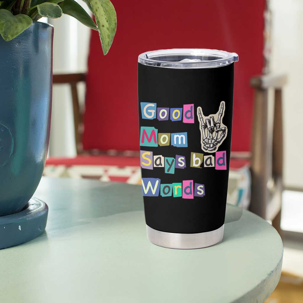 Good Moms Say Bad Words Tumbler Cup Funny Sarcastic Mom Mother’s Day Gift