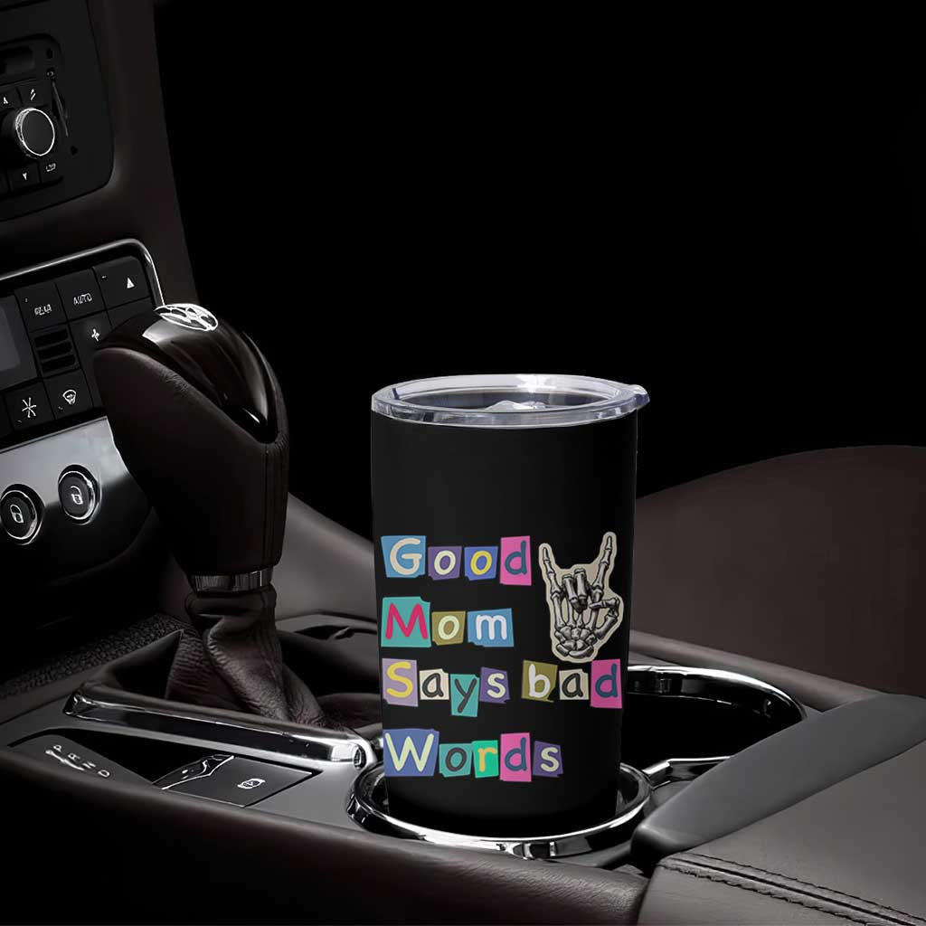 Good Moms Say Bad Words Tumbler Cup Funny Sarcastic Mom Mother’s Day Gift