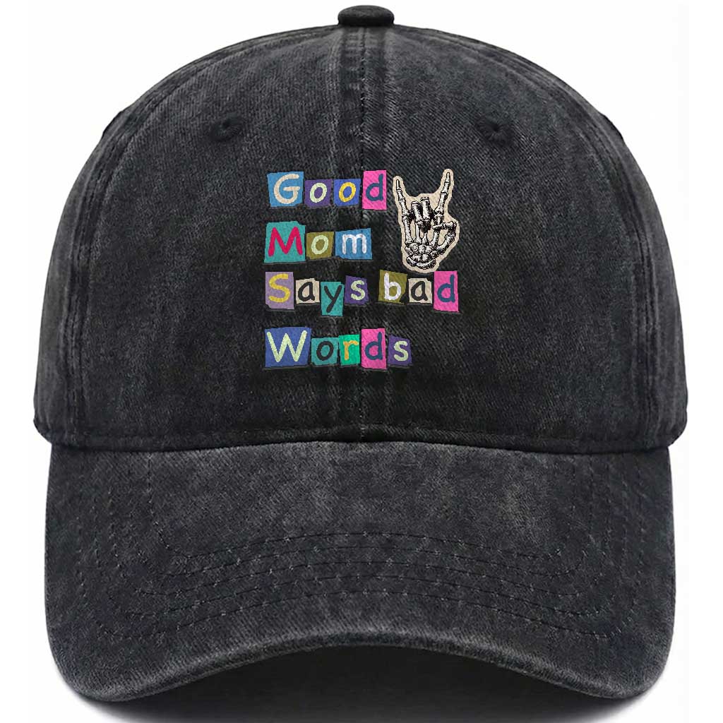 Good Moms Say Bad Words Washed Cotton Baseball Cap Funny Sarcastic Mom Mother’s Day Gift