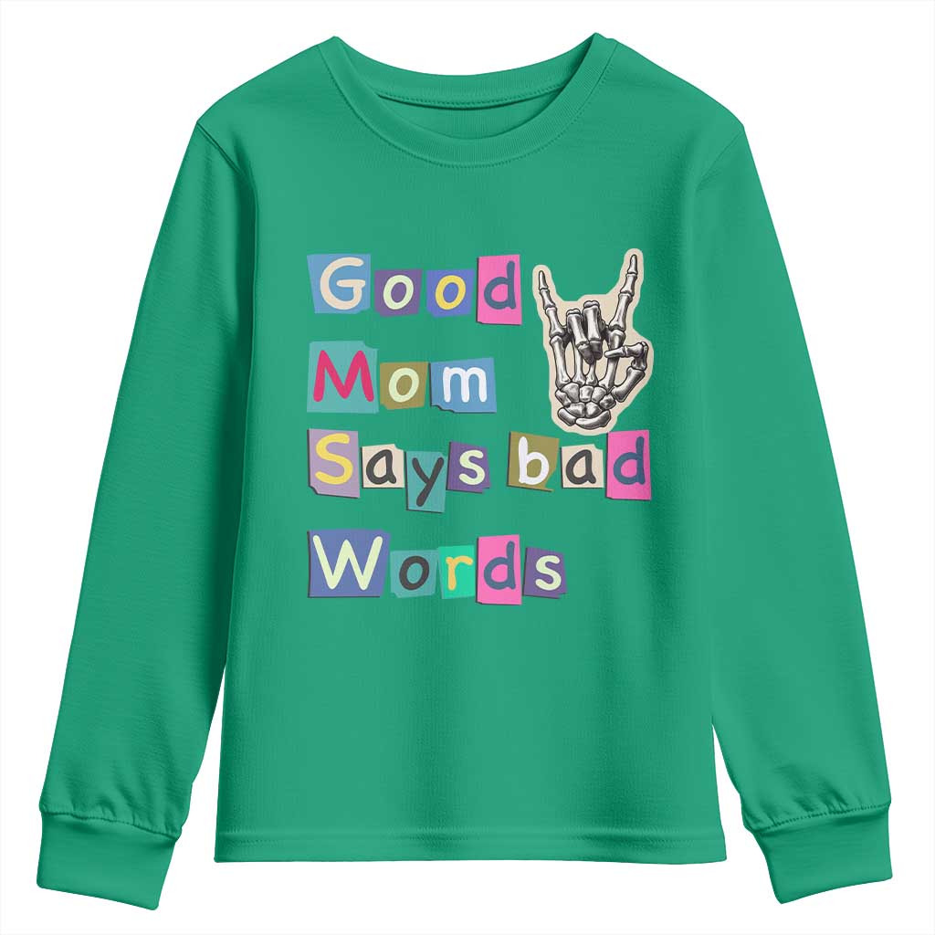 Good Moms Say Bad Words Youth Sweatshirt Funny Sarcastic Mom Mother’s Day Gift