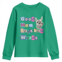 Good Moms Say Bad Words Youth Sweatshirt Funny Sarcastic Mom Mother’s Day Gift