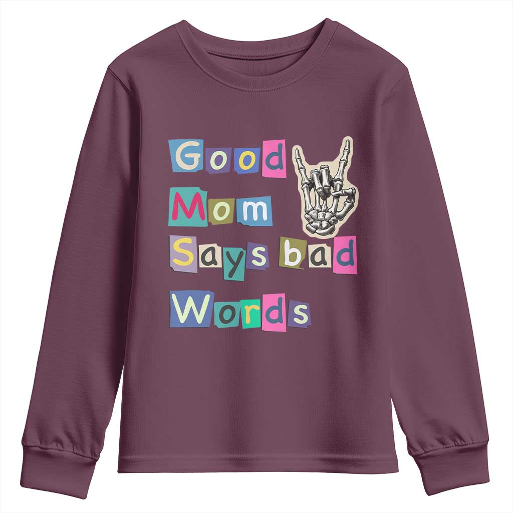 Good Moms Say Bad Words Youth Sweatshirt Funny Sarcastic Mom Mother’s Day Gift