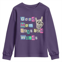 Good Moms Say Bad Words Youth Sweatshirt Funny Sarcastic Mom Mother’s Day Gift