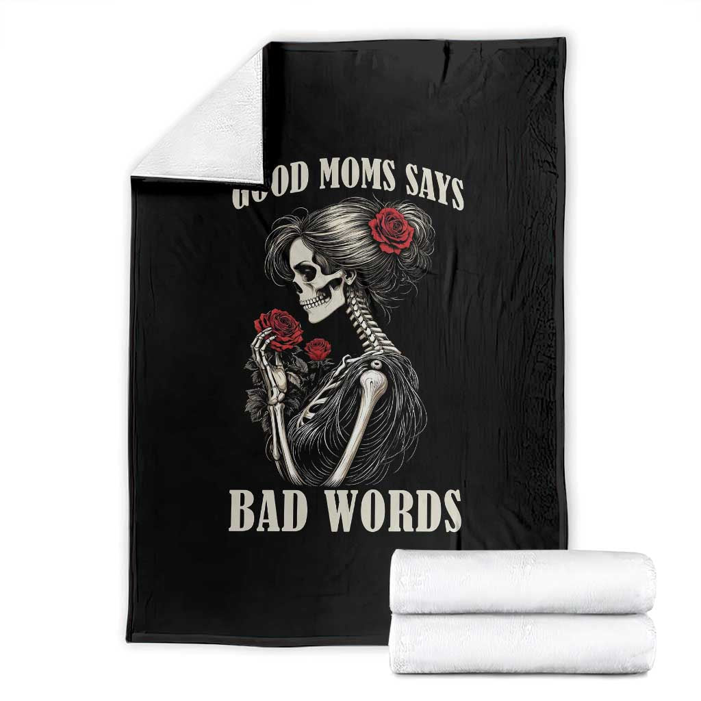 Good Moms Say Bad Words Throw Blanket Funny Sarcastic Skeleton Mom Mother’s Day