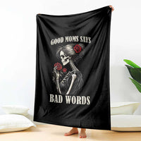 Good Moms Say Bad Words Throw Blanket Funny Sarcastic Skeleton Mom Mother’s Day