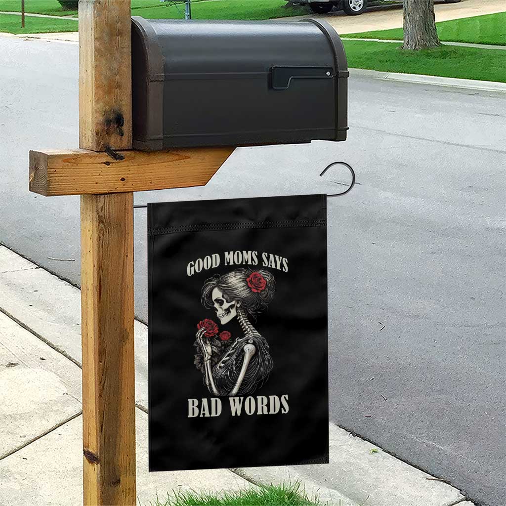 Good Moms Say Bad Words Garden Flag Funny Sarcastic Skeleton Mom Mother’s Day