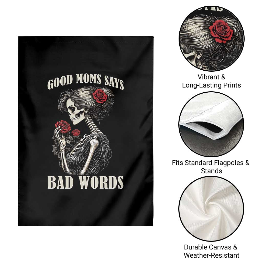 Good Moms Say Bad Words Garden Flag Funny Sarcastic Skeleton Mom Mother’s Day