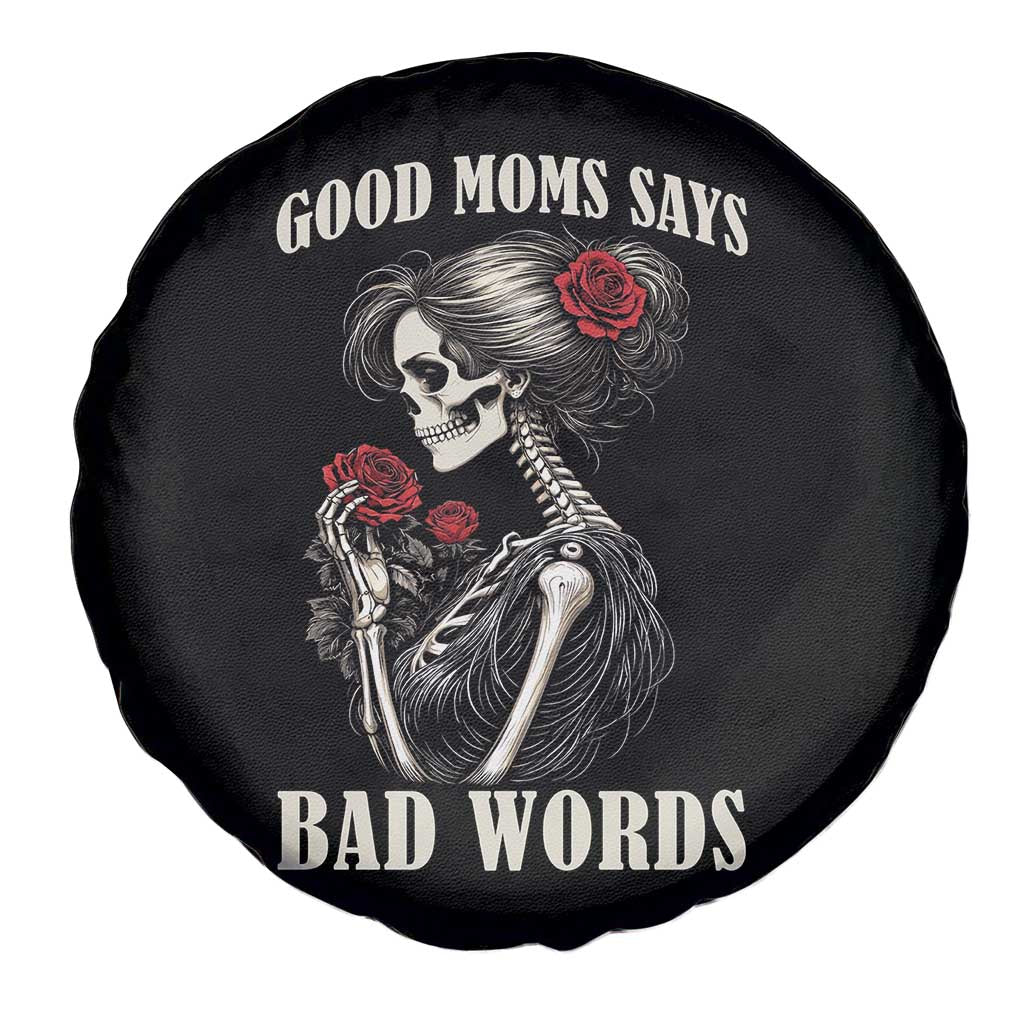 Good Moms Say Bad Words Spare Tire Cover Funny Sarcastic Skeleton Mom Mother’s Day