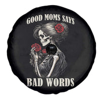 Good Moms Say Bad Words Spare Tire Cover Funny Sarcastic Skeleton Mom Mother’s Day