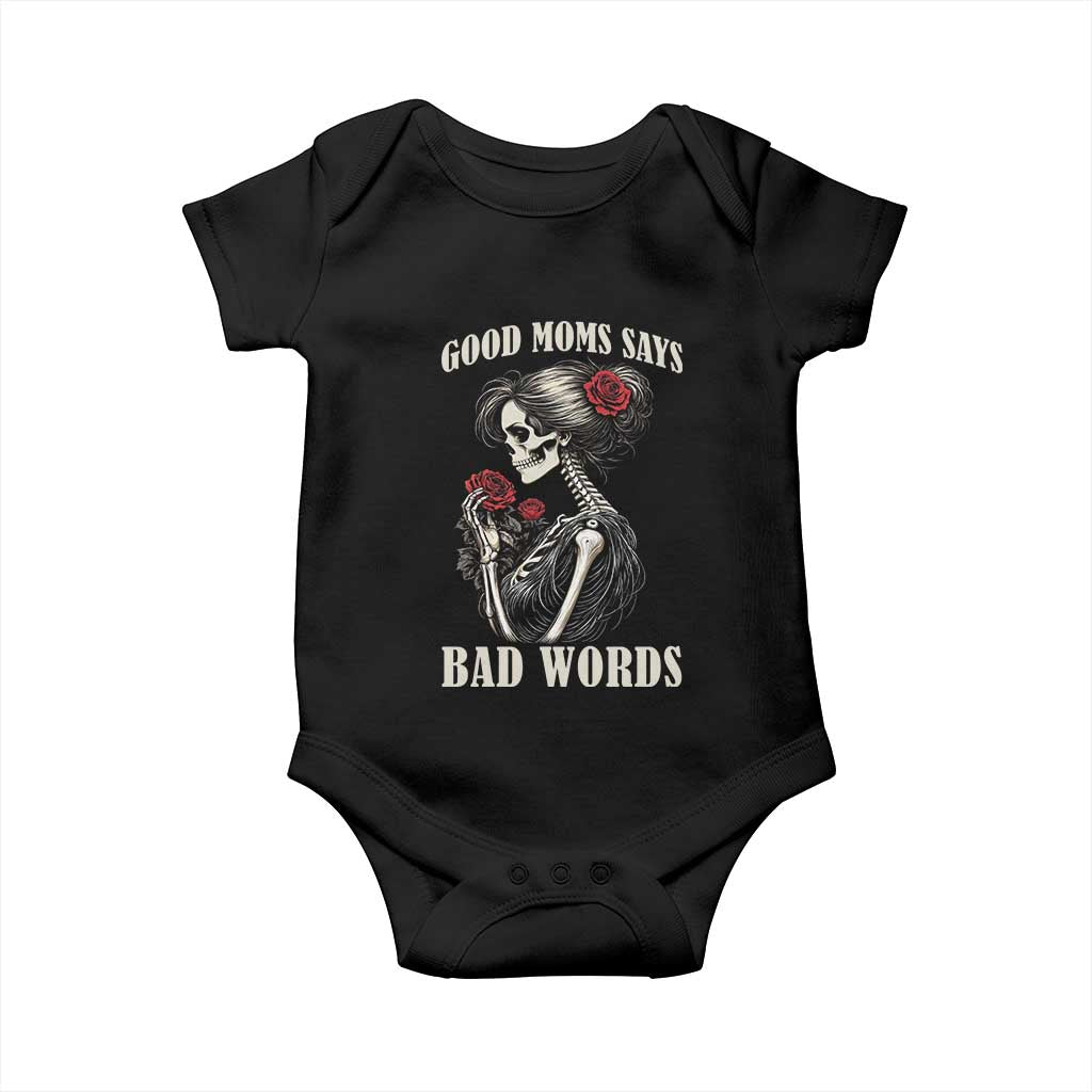 Good Moms Say Bad Words Baby Onesie Funny Sarcastic Skeleton Mom Mother’s Day