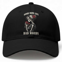 Good Moms Say Bad Words Baseball Cap Funny Sarcastic Skeleton Mom Mother’s Day