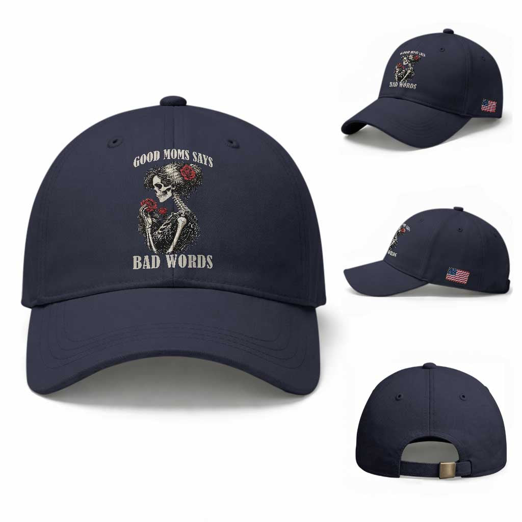 Good Moms Say Bad Words Baseball Cap Funny Sarcastic Skeleton Mom Mother’s Day