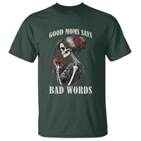 Good Moms Say Bad Words T Shirt Funny Sarcastic Skeleton Mom Mother’s Day