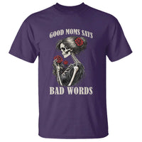 Good Moms Say Bad Words T Shirt Funny Sarcastic Skeleton Mom Mother’s Day