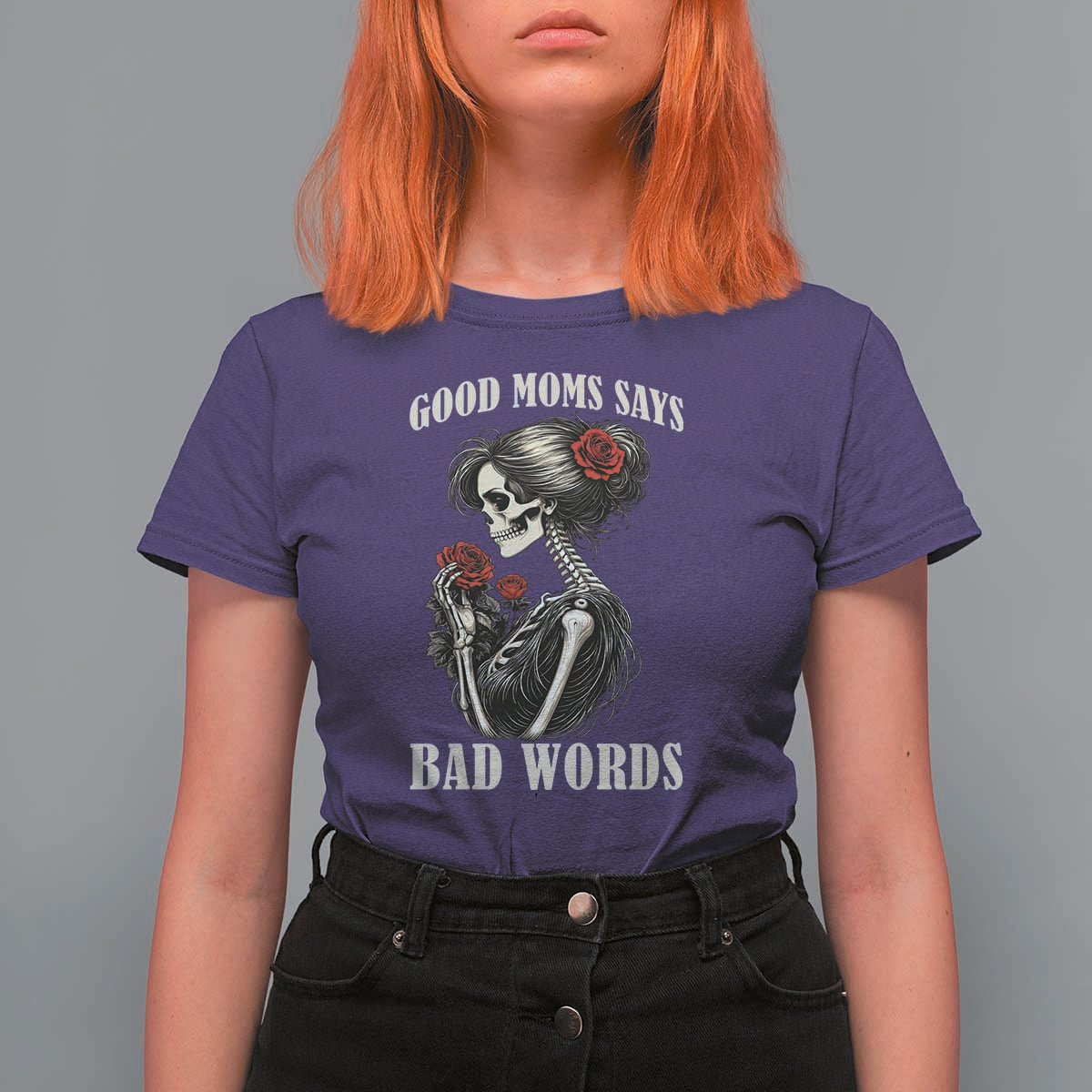 Good Moms Say Bad Words T Shirt For Women Funny Sarcastic Skeleton Mom Mother’s Day
