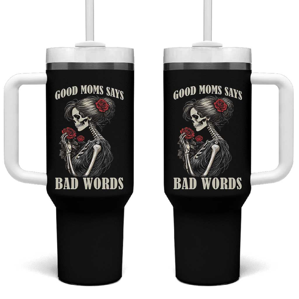 Good Moms Say Bad Words Tumbler With Handle Funny Sarcastic Skeleton Mom Mother’s Day