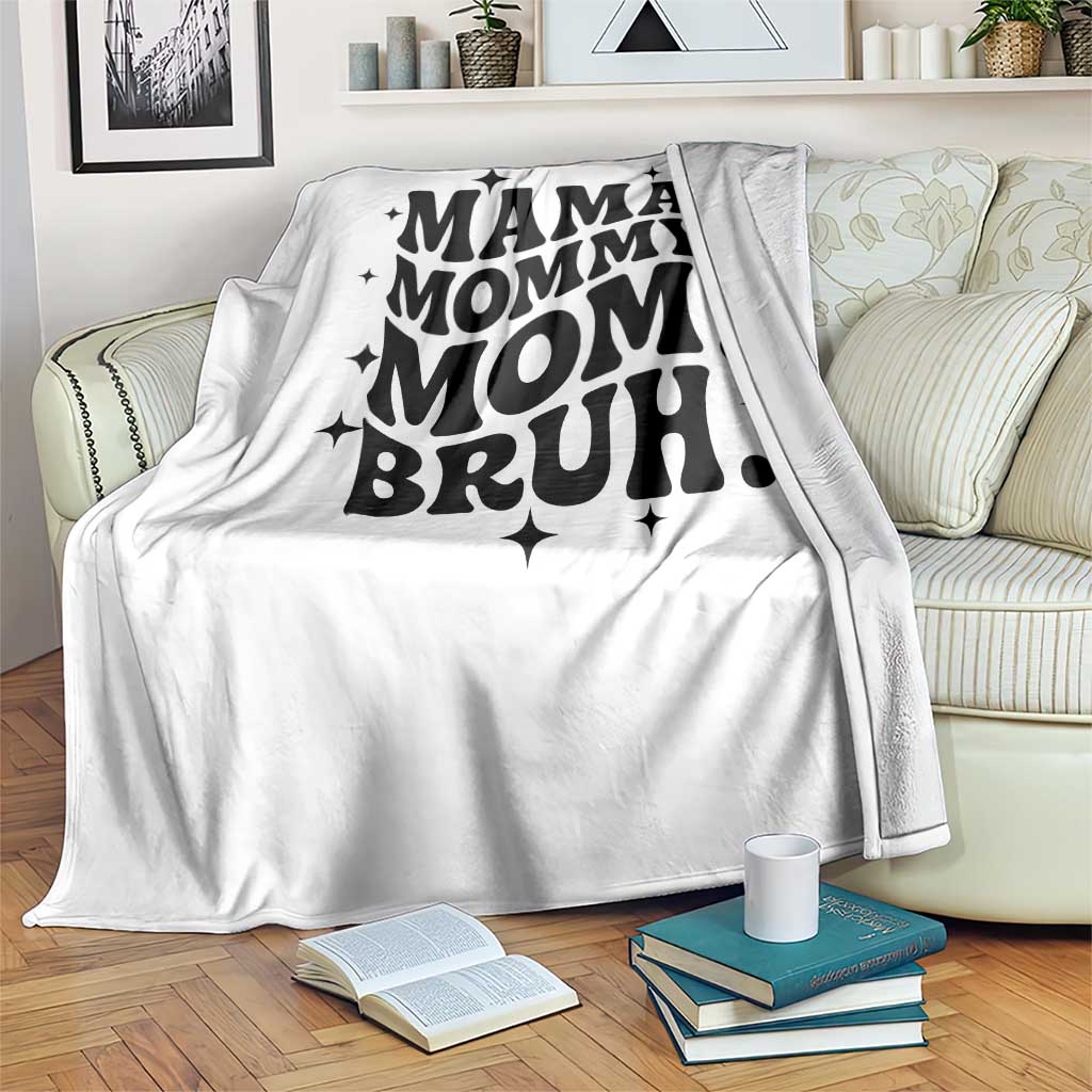 Mama Mommy Mom Bruh Throw Blanket Funny Mom Life Mother’s Day Gift